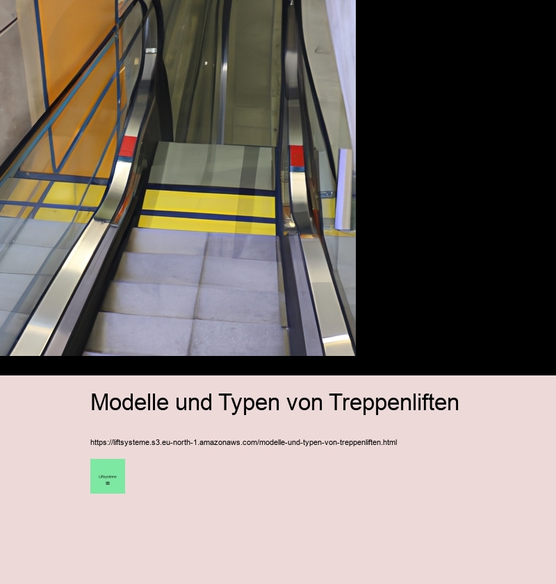 Modelle und Typen von Treppenliften